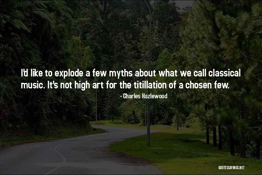 The Myths Quotes By Charles Hazlewood The Myths Quotes By Charles Hazlewood
