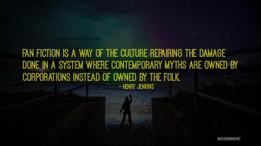 The Myths Quotes By Henry Jenkins The Myths Quotes By Henry Jenkins
