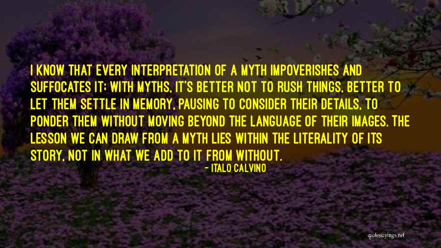 The Myths Quotes By Italo Calvino The Myths Quotes By Italo Calvino