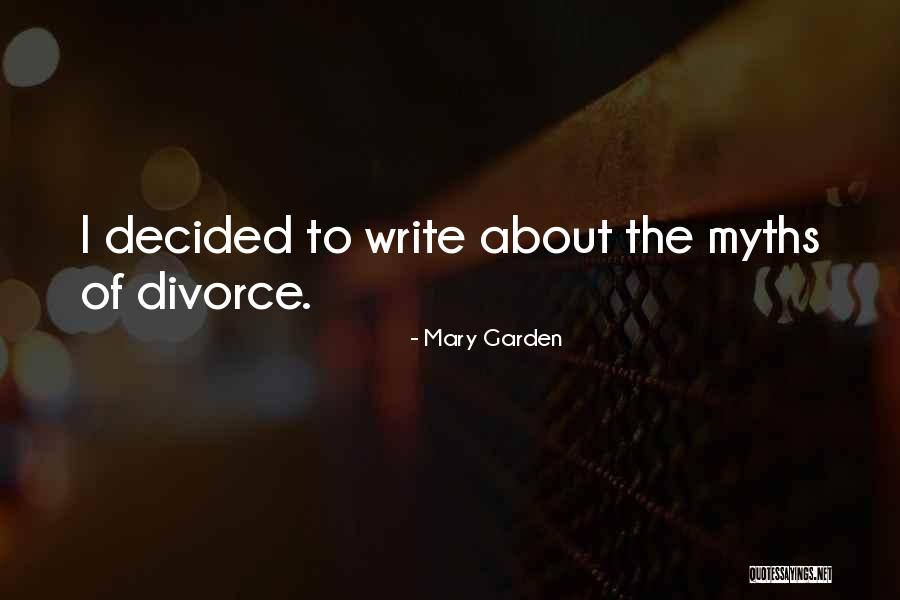 The Myths Quotes By Mary Garden The Myths Quotes By Mary Garden