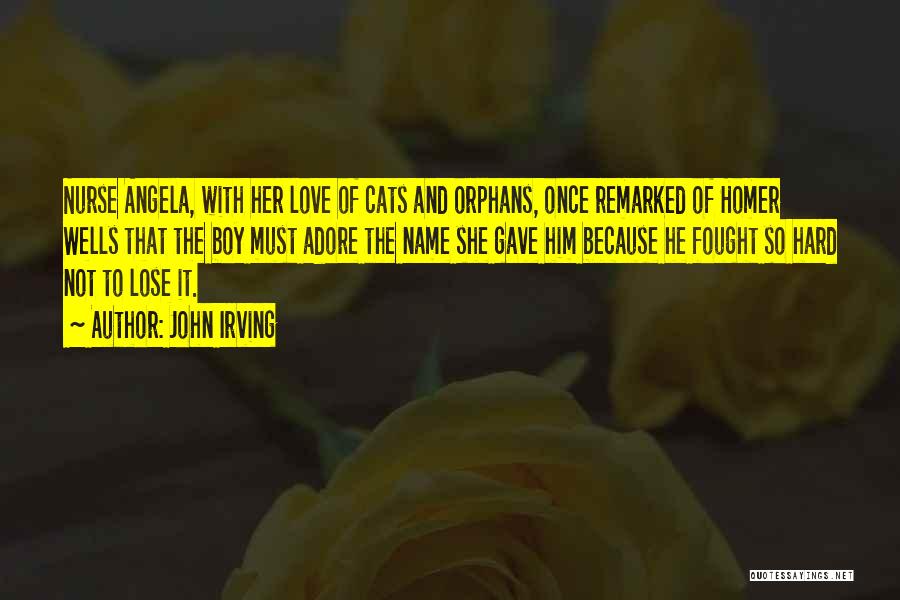 The Name Angela Quotes By John Irving