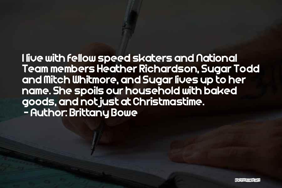 The Name Brittany Quotes By Brittany Bowe