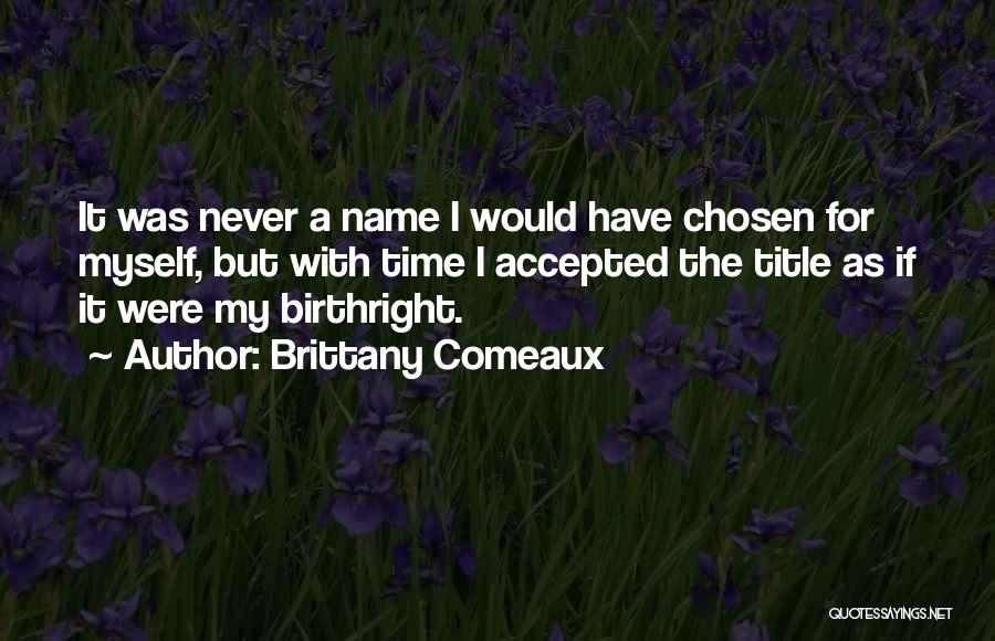 The Name Brittany Quotes By Brittany Comeaux