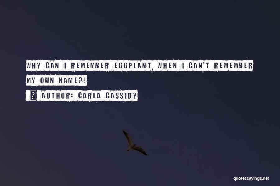 The Name Carla Quotes By Carla Cassidy