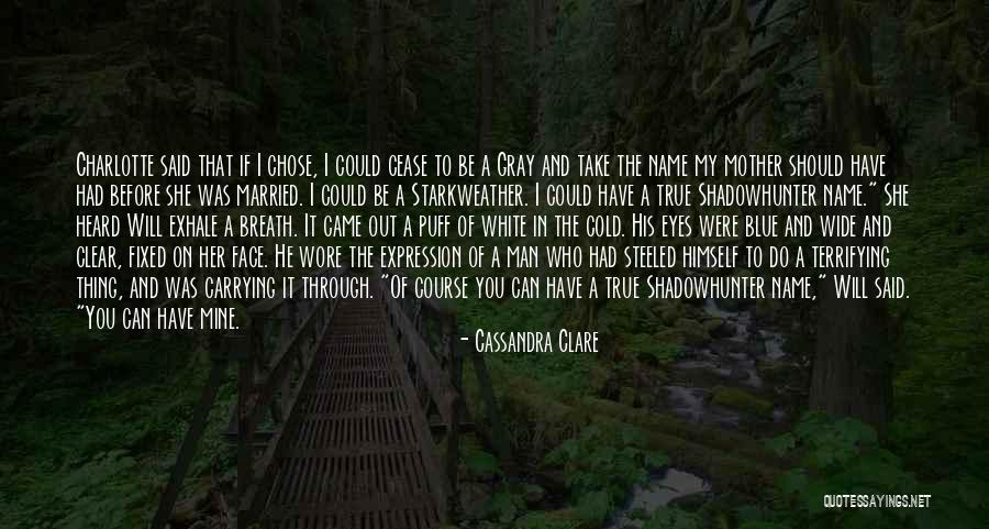 The Name Charlotte Quotes By Cassandra Clare The Name Charlotte Quotes By Cassandra Clare