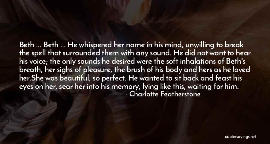 The Name Charlotte Quotes By Charlotte Featherstone The Name Charlotte Quotes By Charlotte Featherstone