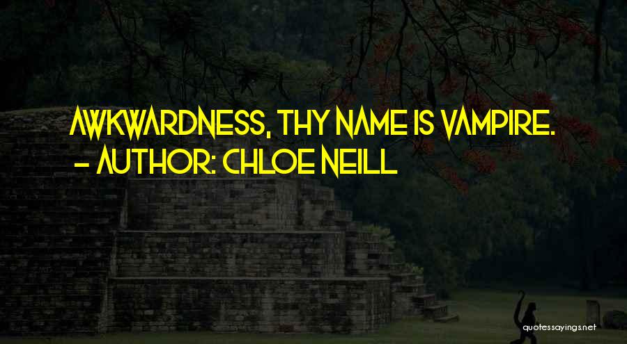 The Name Chloe Quotes By Chloe Neill