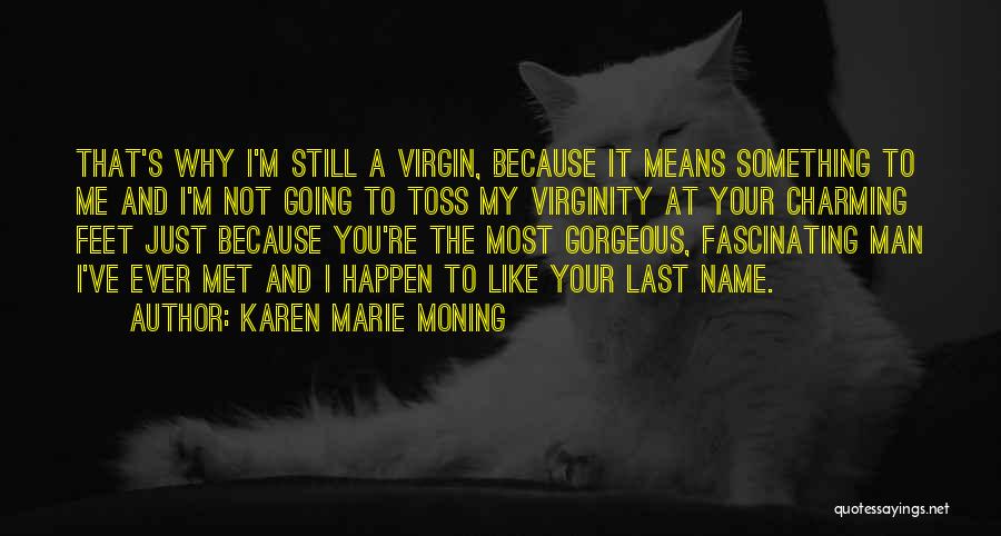 The Name Chloe Quotes By Karen Marie Moning