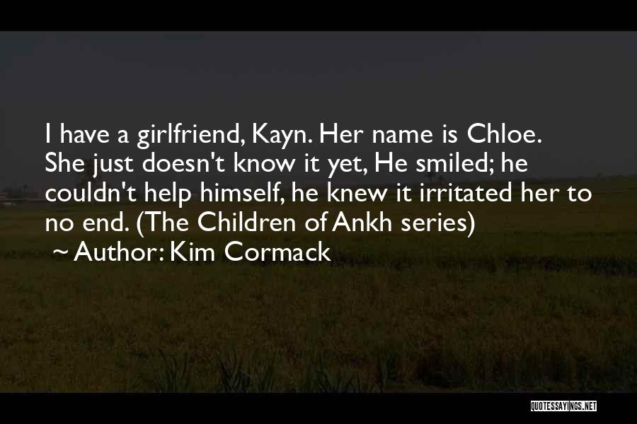 The Name Chloe Quotes By Kim Cormack