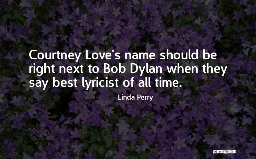 The Name Courtney Quotes By Linda Perry