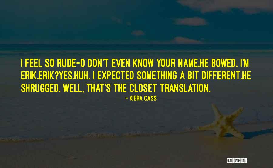 The Name Erik Quotes By Kiera Cass The Name Erik Quotes By Kiera Cass