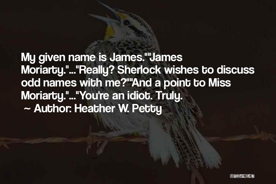 The Name Heather Quotes By Heather W. Petty