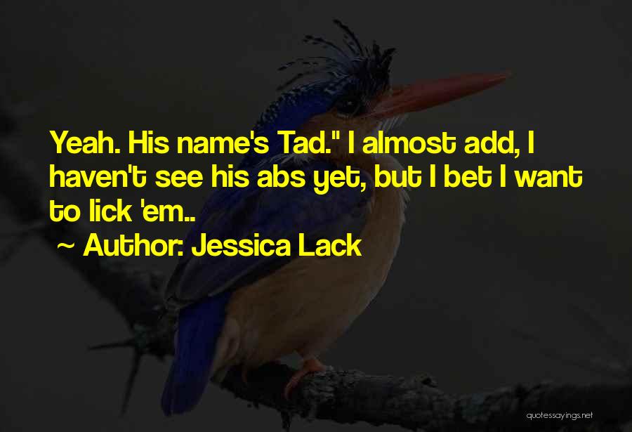 The Name Jessica Quotes By Jessica Lack