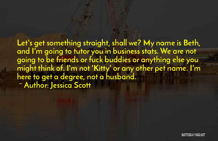The Name Jessica Quotes By Jessica Scott