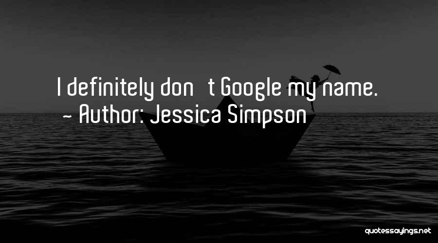 The Name Jessica Quotes By Jessica Simpson