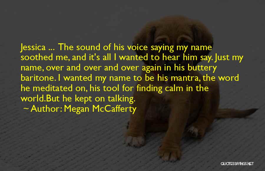 The Name Jessica Quotes By Megan McCafferty