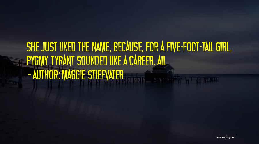 The Name Maggie Quotes By Maggie Stiefvater