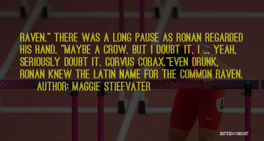 The Name Maggie Quotes By Maggie Stiefvater