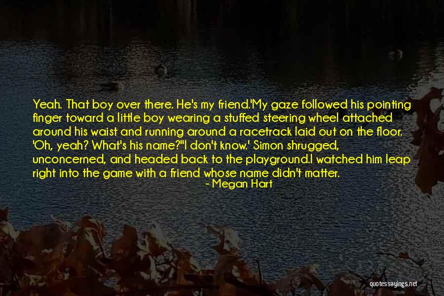 The Name Megan Quotes By Megan Hart The Name Megan Quotes By Megan Hart