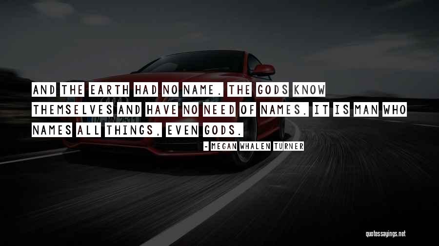 The Name Megan Quotes By Megan Whalen Turner The Name Megan Quotes By Megan Whalen Turner