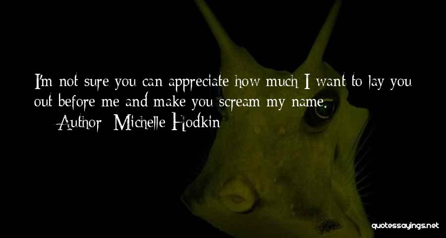 The Name Michelle Quotes By Michelle Hodkin