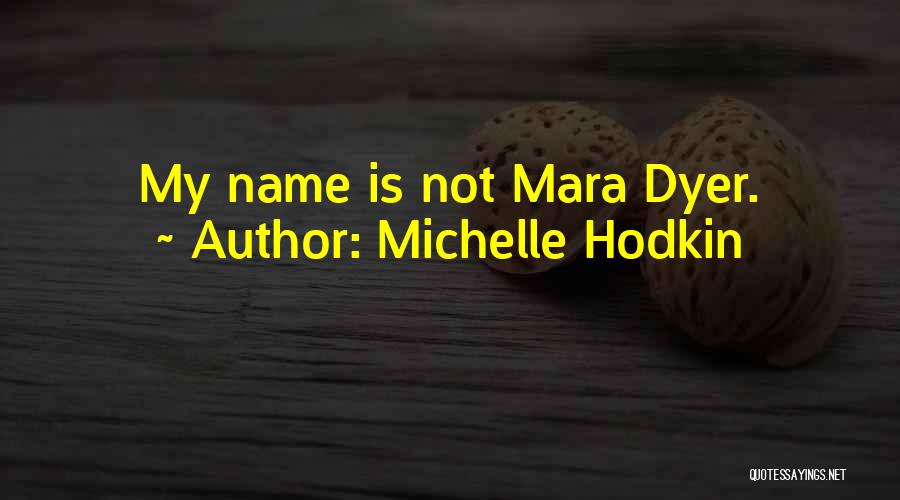 The Name Michelle Quotes By Michelle Hodkin