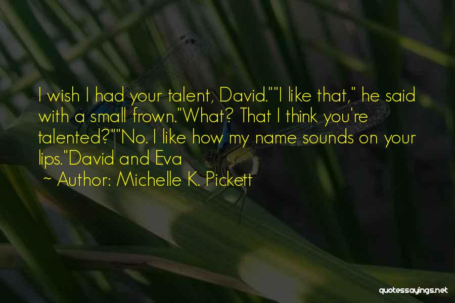 The Name Michelle Quotes By Michelle K. Pickett