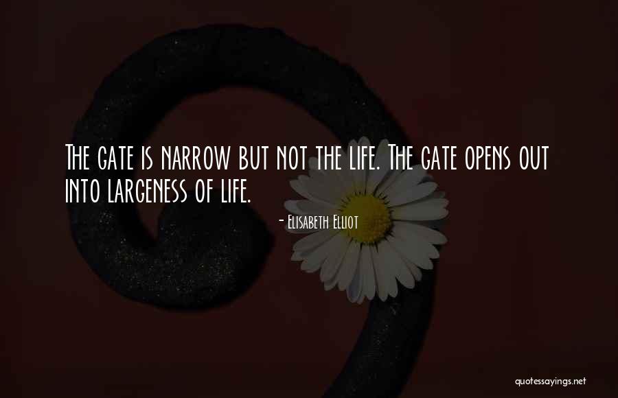 The Narrow Gate Quotes By Elisabeth Elliot The Narrow Gate Quotes By Elisabeth Elliot