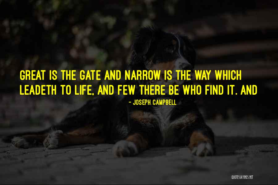 The Narrow Gate Quotes By Joseph Campbell The Narrow Gate Quotes By Joseph Campbell