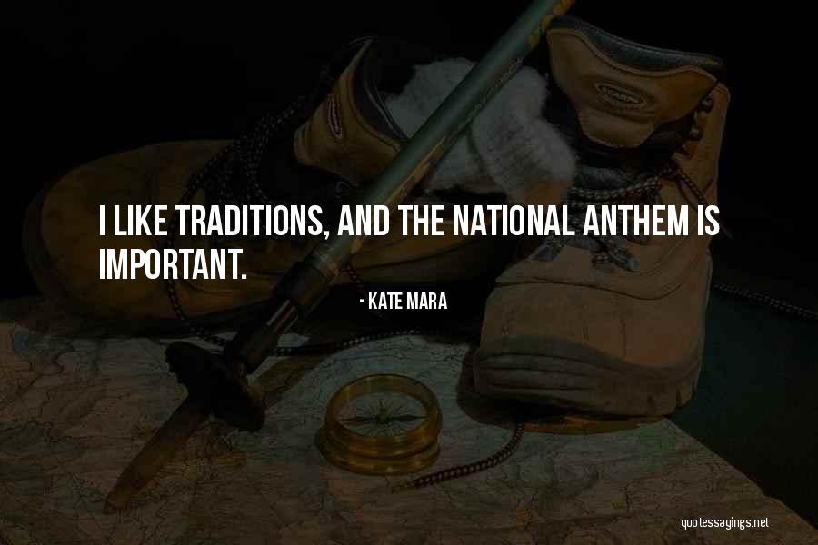 The National Anthem Quotes By Kate Mara The National Anthem Quotes By Kate Mara