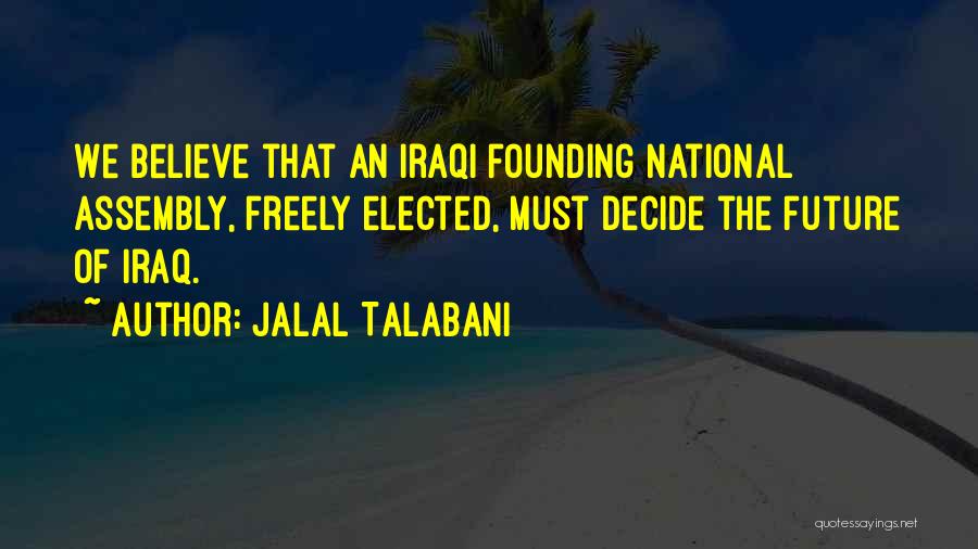 The National Assembly Quotes By Jalal Talabani