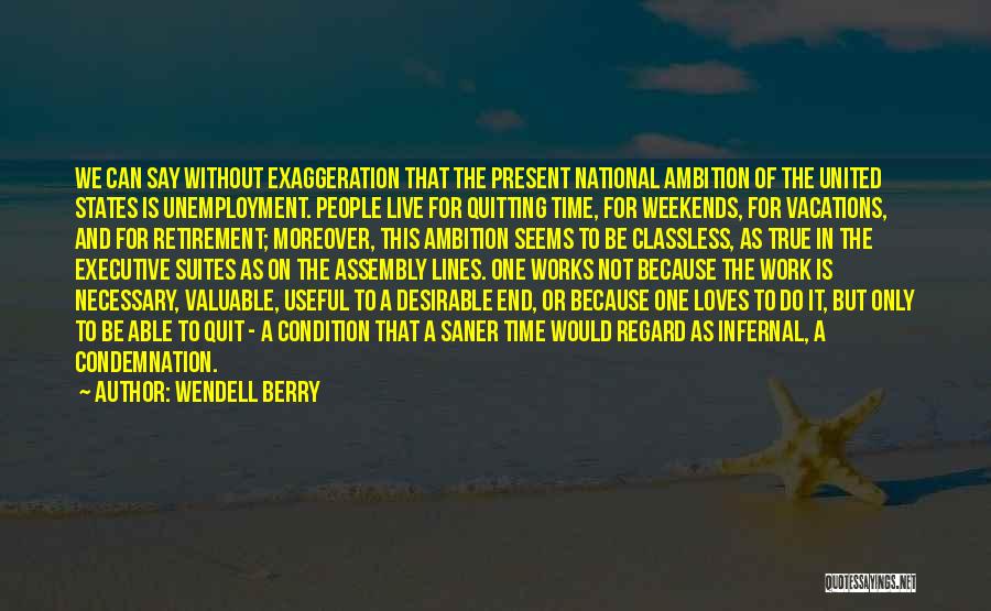 The National Assembly Quotes By Wendell Berry