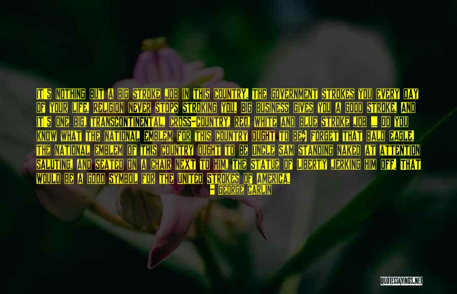 The National Day Quotes By George Carlin The National Day Quotes By George Carlin