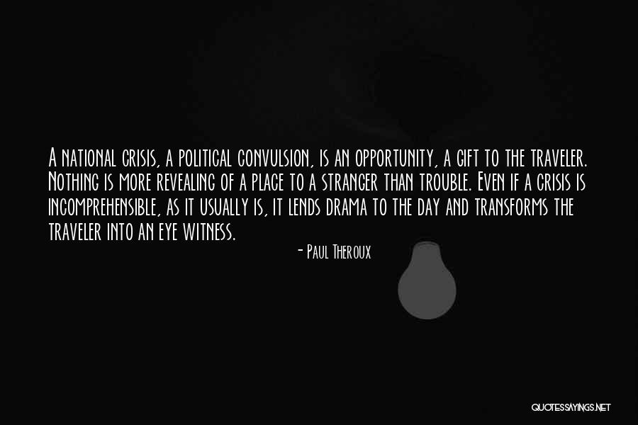 The National Day Quotes By Paul Theroux The National Day Quotes By Paul Theroux