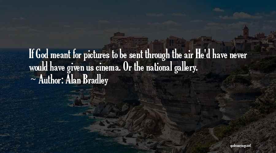 The National Gallery Quotes By Alan Bradley