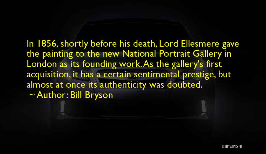 The National Gallery Quotes By Bill Bryson