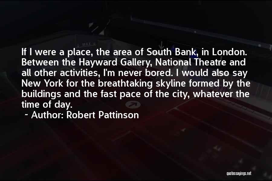 The National Gallery Quotes By Robert Pattinson