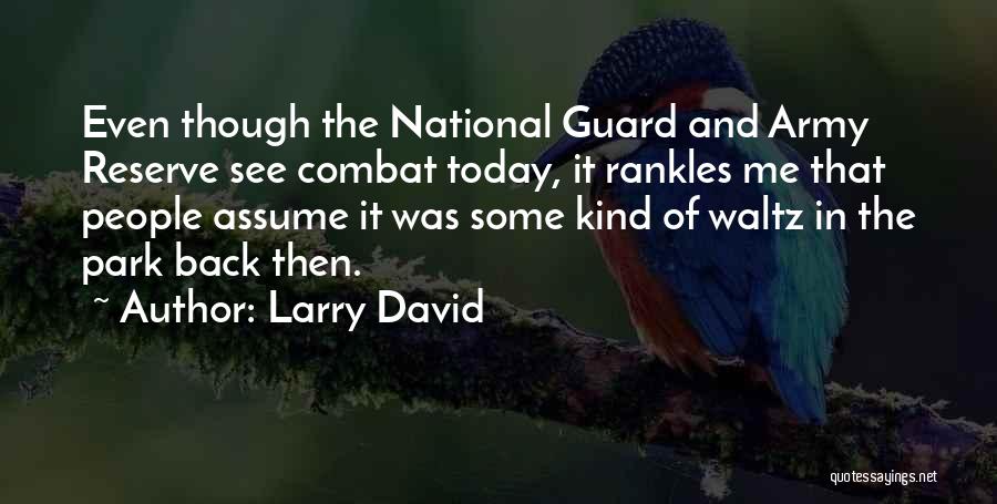 The National Guard Quotes By Larry David