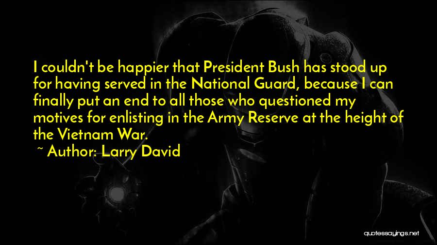 The National Guard Quotes By Larry David