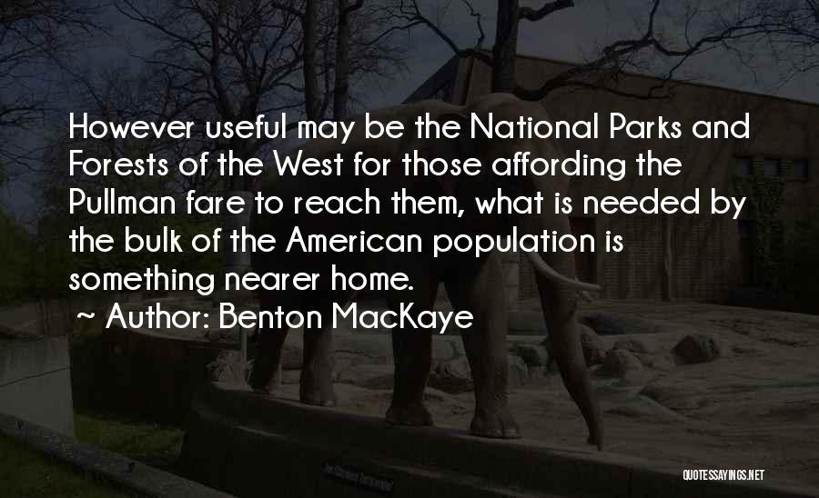 The National Parks Quotes By Benton MacKaye