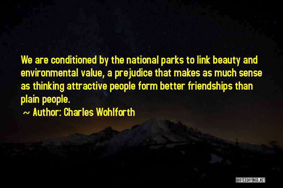 The National Parks Quotes By Charles Wohlforth