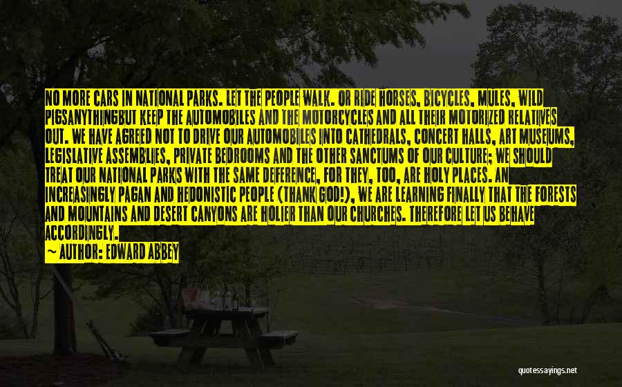 The National Parks Quotes By Edward Abbey
