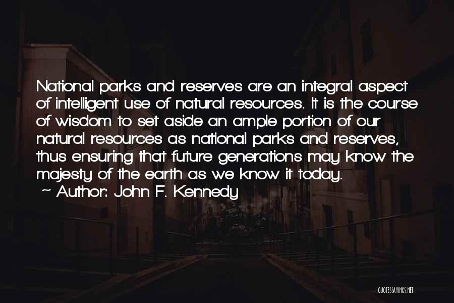 The National Parks Quotes By John F. Kennedy