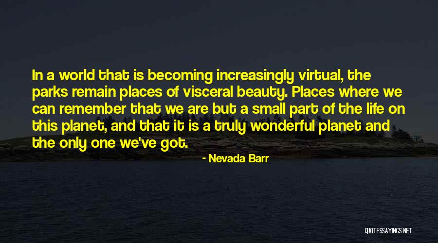 The National Parks Quotes By Nevada Barr