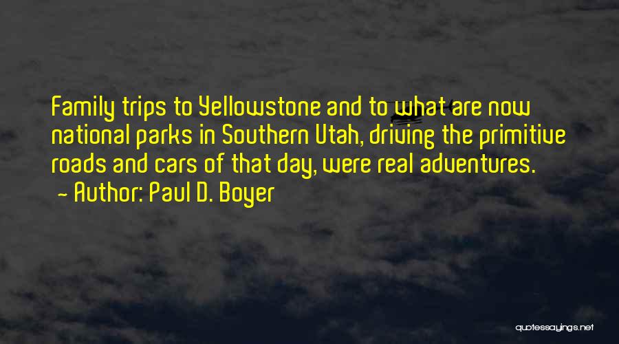 The National Parks Quotes By Paul D. Boyer