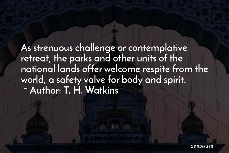 The National Parks Quotes By T. H. Watkins