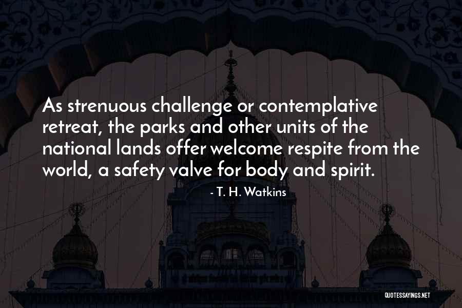 The National Parks Quotes By T. H. Watkins