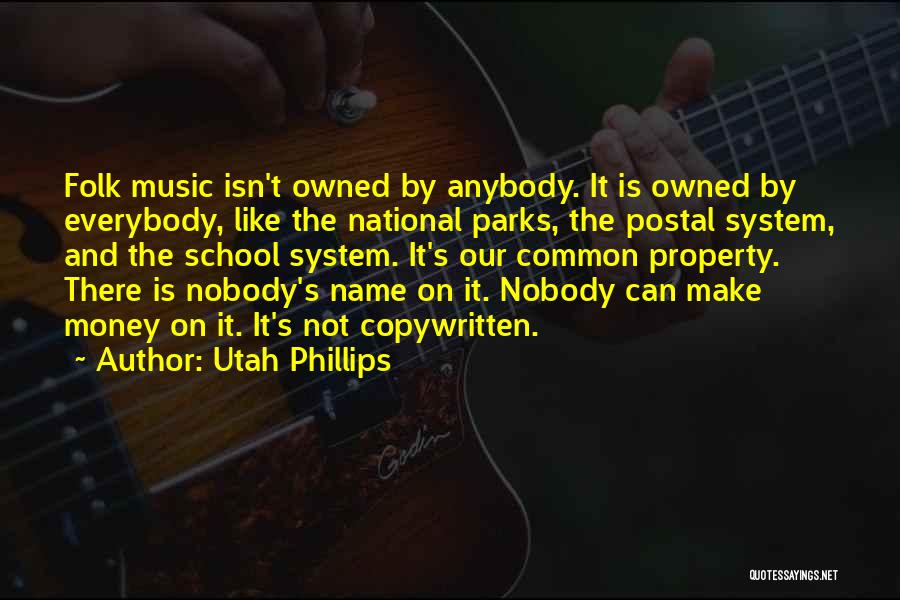 The National Parks Quotes By Utah Phillips