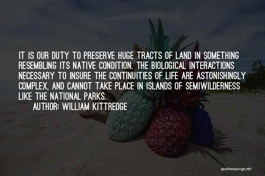 The National Parks Quotes By William Kittredge