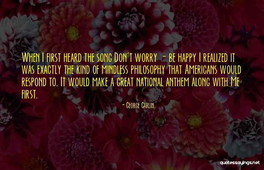The National Song Quotes By George Carlin The National Song Quotes By George Carlin
